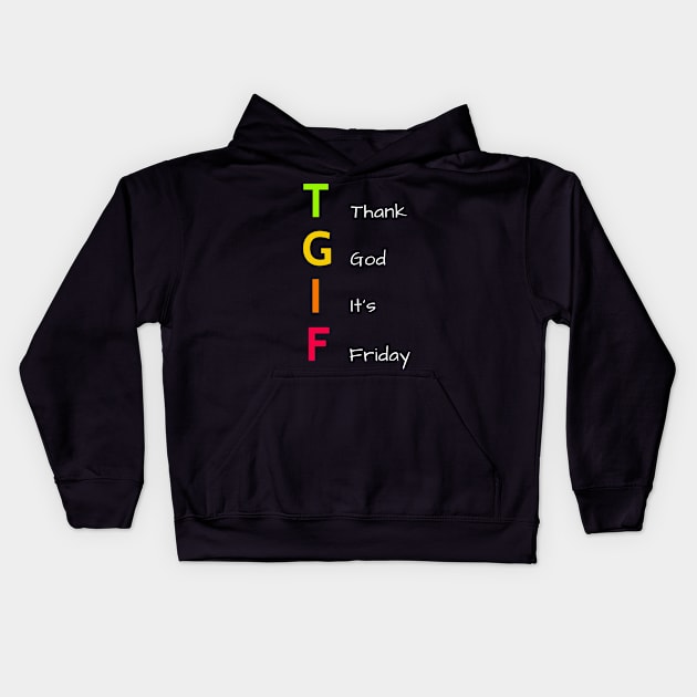 Thank God It's Friday - Warm Colors Kids Hoodie by PreeTee 